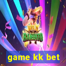 game kk bet